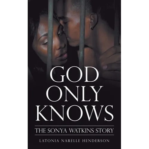 God Only Knows: The Sonya Watkins Story