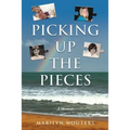 Picking Up the Pieces: A Memoir