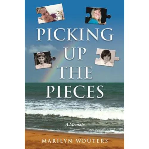 Picking Up the Pieces: A Memoir
