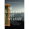 The Tsarina's Lost Treasure: Catherine the Great, a Golden Age Masterpiece, and a Legendary Shipwreck