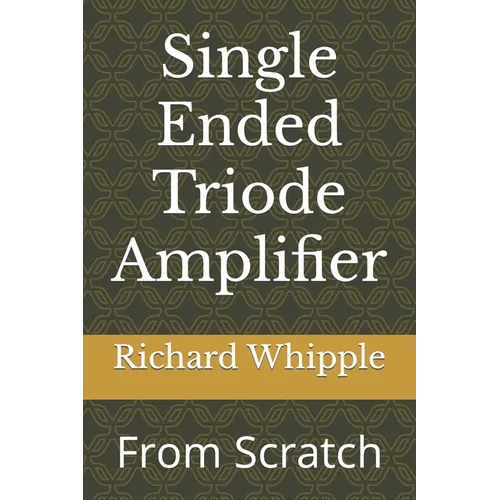 Single Ended Triode Amplifier: From Scratch