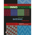 Weaving Innovations from the Bateman Collection