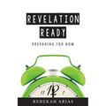 Revelation Ready: Preparing for Now