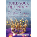 Build Your Queendom and Fix Your Crown! Your New Paradigm Shift!!