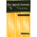 The War Against Grammar