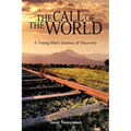The Call of the World: A Young Man's Journey of Discovery