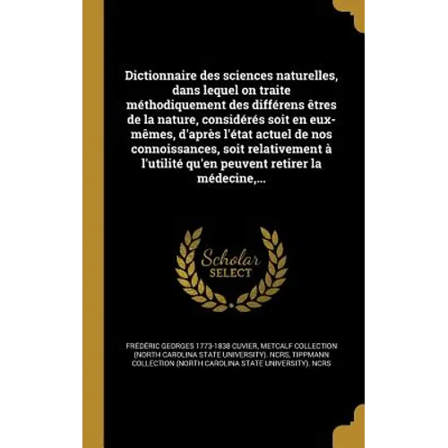 Dictionnaire des sciences naturelles, dans lequel on traite méthodiquement des différens êtres de la nature, considérés soit en eux-mêmes, d'après l'é
