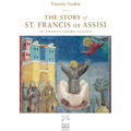 The Story of St. Francis of Assisi: In Twenty-Eight Scenes