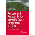 Respect and Responsibility in Pacific Coast Indigenous Nations: The World Raven Makes