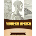 Modern Africa: A Brief Overview from Beginning to the End