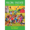 Pulling Together: A Handbook for Community Change