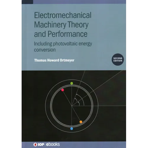 Electromechanical Machinery Theory and Performance (Second Edition): Including photovoltaic energy conversion