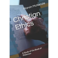 Christian Ethics: A Study of the Book of Philemon
