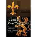 A Tale of Two Monasteries: Westminster and Saint-Denis in the Thirteenth Century