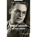 Pour la mémoire de nos pères: Récit historique