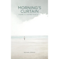 Morning's Curtain: Poems to Inspire Your Soul