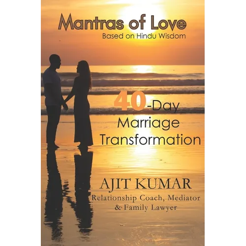 Mantras of Love: 40-Day Marriage Tranformation (Based on Hindu Wisdom)
