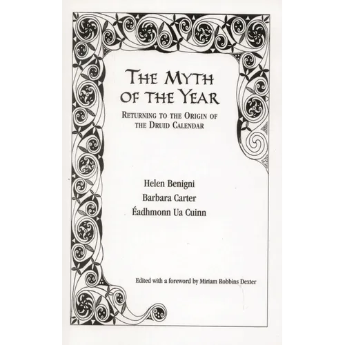 The Myth of the Year: Returning to the Origin of the Druid Calendar