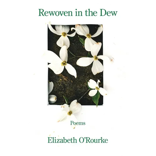 Rewoven in the Dew
