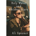 Holy Water and Whiskey Scars