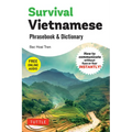 Survival Vietnamese Phrasebook & Dictionary: How to Communicate Without Fuss or Fear Instantly! (with Free Online Audio)