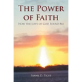 The Power of Faith: How the Love of God Found Me