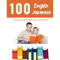 100 English - Japanese Reading Book Beginner Level for Children: Practice Reading Skills for child toddlers preschool kindergarten and kids