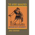 The Andes Imagined: Indigenismo, Society, and Modernity