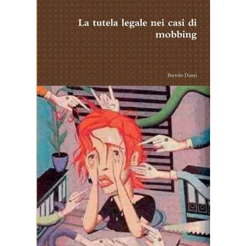 La tutela legale nei casi di mobbing