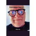 Brain-damaged America