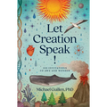Let Creation Speak!: 100 Invitations to Awe and Wonder