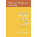 How to confront your Bullies and Haters: How to deal with Bullies and Haters