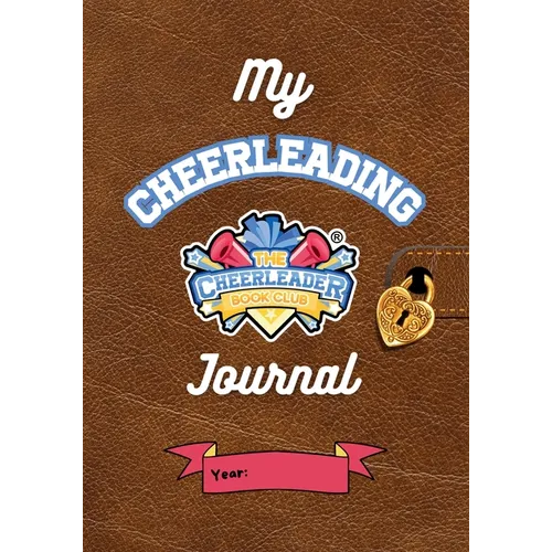 My Cheerleading Journal: Fun Activities to Build Confidence and a Growth Mindset: Track Your Cheer Journey, Set Goals, Build Resilience and Celebrate