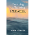 Preaching & Teaching LAUDATO SI': On Care for Our Common Home