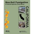 Non-Soil Fumigation: A Pesticide Applicator Study Guide