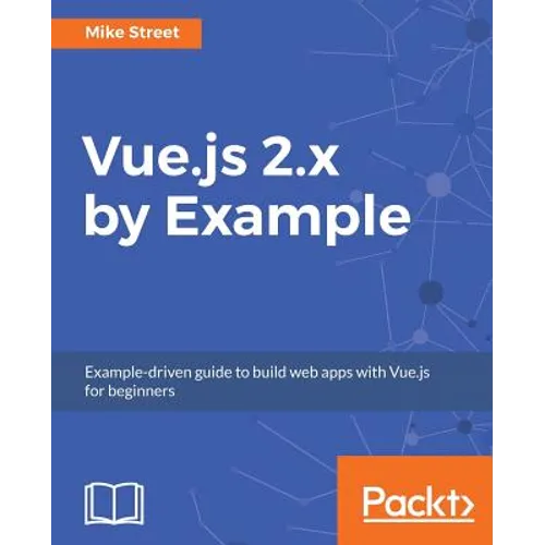 Vue.js 2.x by Example