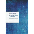 Education Systems and Learners: Knowledge and Knowing
