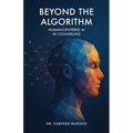 Beyond the Algorithm: Human-Centered AI in Counseling