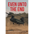 Even Unto the End
