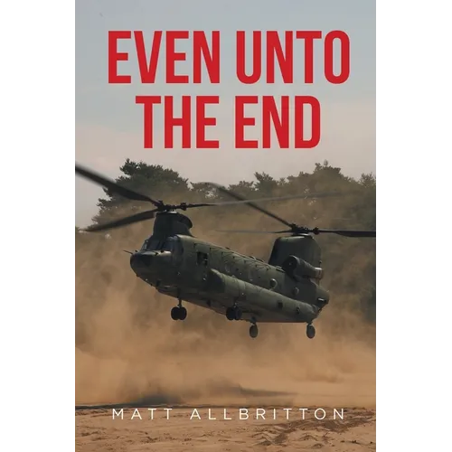 Even Unto the End