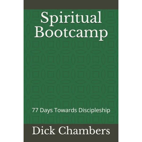 Spiritual Bootcamp: 77 Days Towards Discipleship