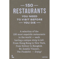 150 Restaurants You Need to Visit Before You Die