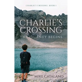 Charlie's Crossing: The Journey Begins