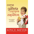 Come La Galleta... Compra Los Zapatos: Date Permiso a Ti Misma Y Relájate