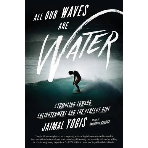 All Our Waves Are Water