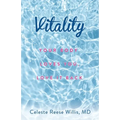 Vitality: Your Body Loves You, Love It Back