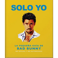 Solo Yo: La Pequeña Guía de Bad Bunny