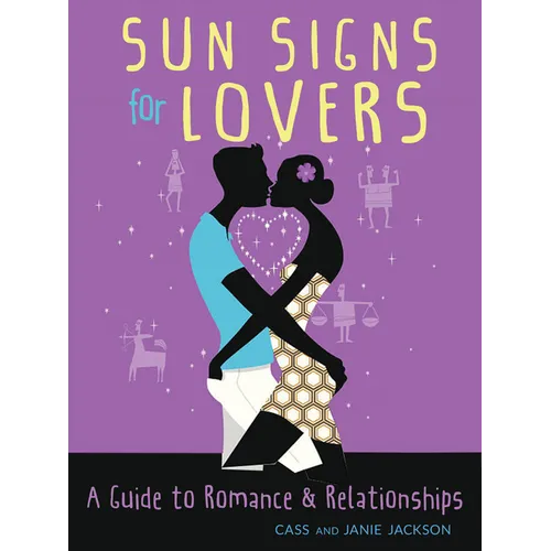 Sun Signs for Lovers: A Guide to Romance and Relationships