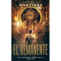 El Remanente: Un thriller de suspense, aventuras y ciencia ficción