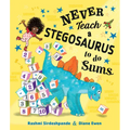 Never Teach a Stegosaurus to Do Sums